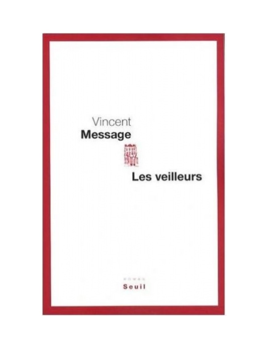 LIVRE LES VEILLEURS - VINCENT MESSAGE