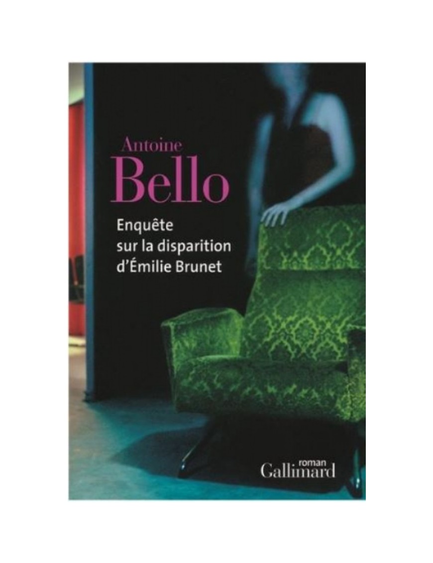 LIVRE ENQUETE SUR LA DISPARITION D'EMILIE BRUNET - ANTOINE BELLO 