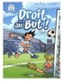 BD DROIT AU BUT ! TOME 4 - PREMIERS PAS AU VELODROME