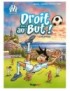 BD DROIT AU BUT ! TOME 2 - LE FOOT AU COEUR !