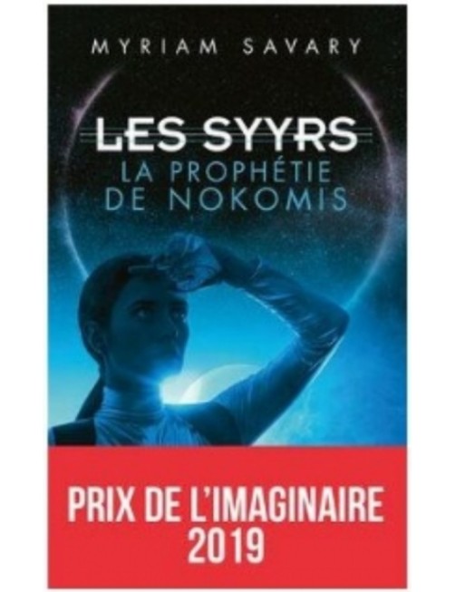 LIVRE LES SYYRS : LA PROPHETIE DE NOKOMIS - MYRIAM SAVARY