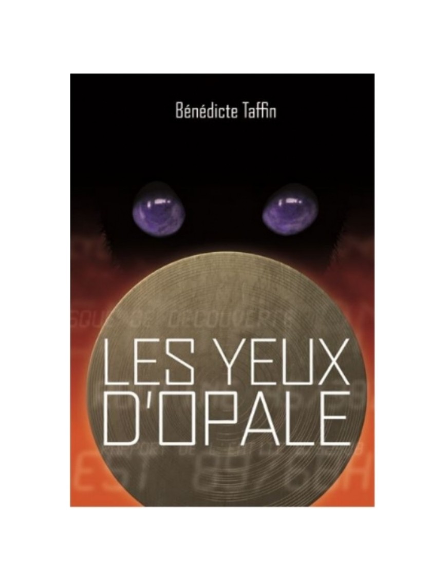LIVRE LES YEUX D'OPALE - BENEDICTE TAFFIN