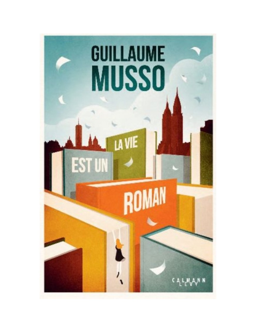 LIVRE LA VIE EST UN ROMAN - GUILLAUME MUSSO 