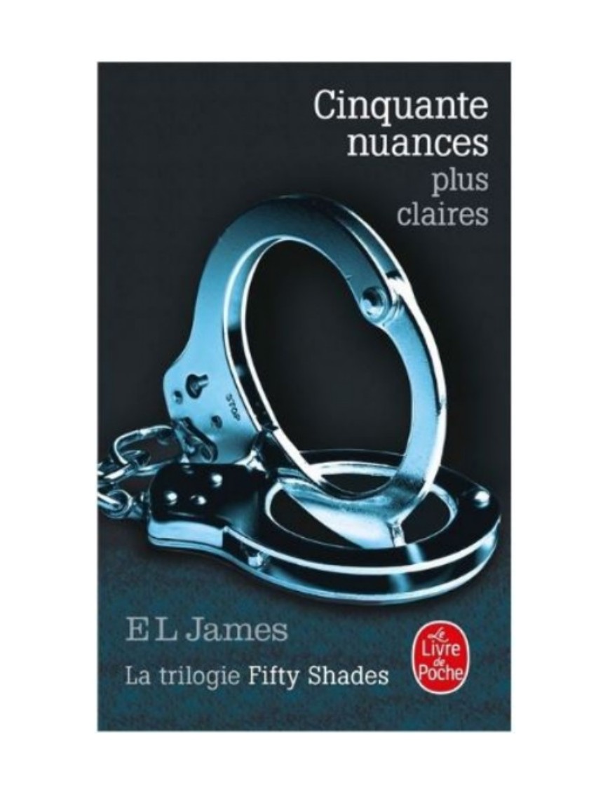 LIVRE CINQUANTE NUANCES PLUS CLAIRES - EL JAMES 