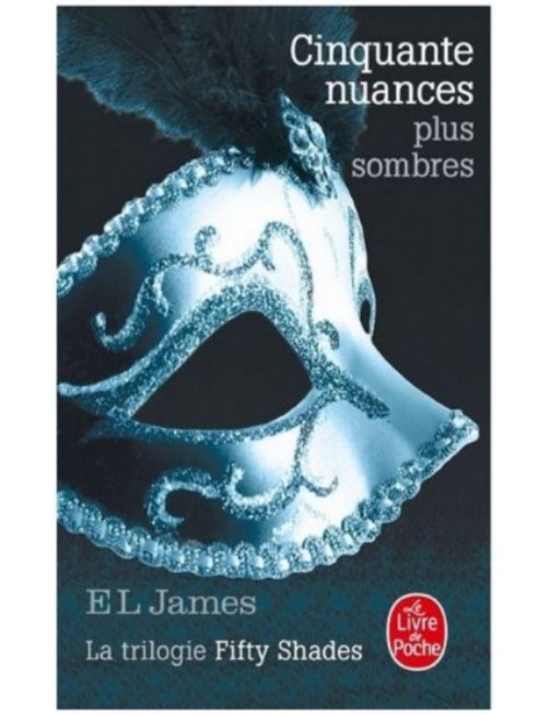LIVRE CINQUANTE NUANCES PLUS SOMBRES - EL JAMES 