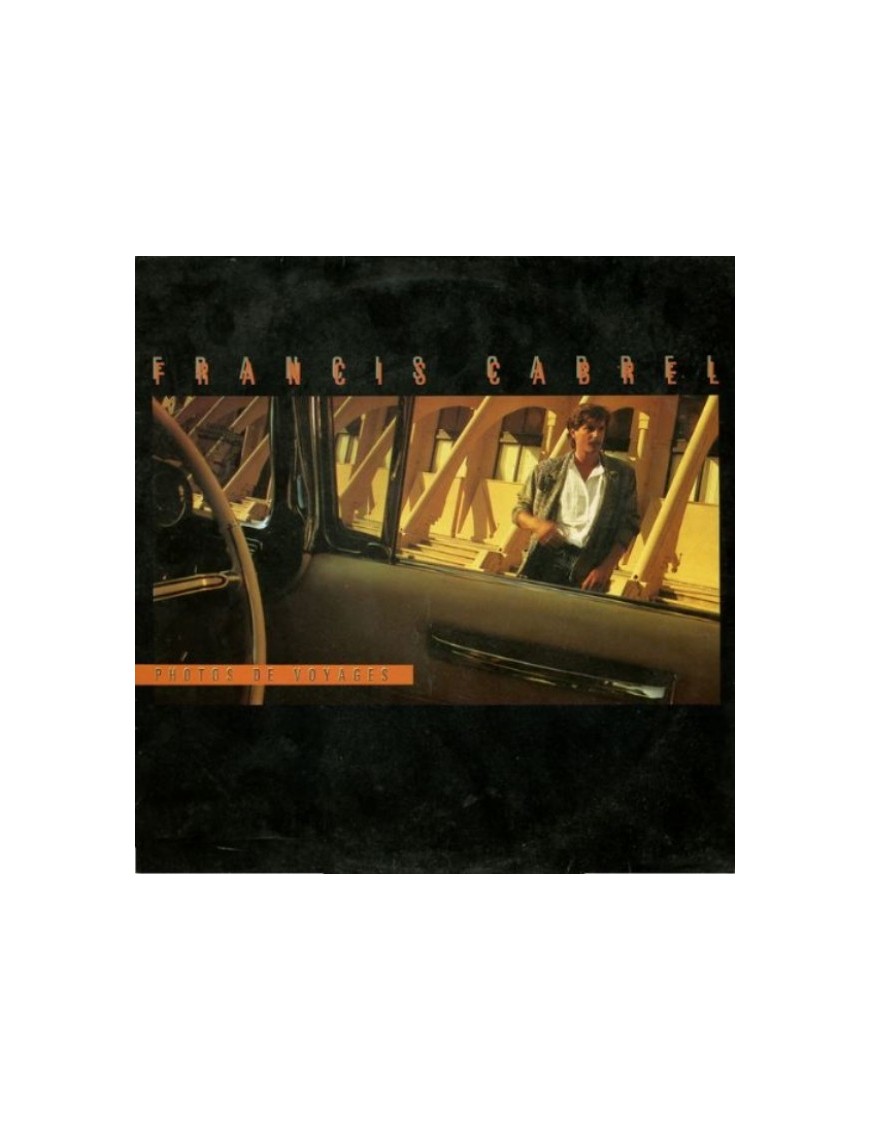 VINYLE FRANCIS CABREL – PHOTOS DE VOYAGES