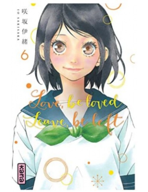 MANGA LOVE, BE LOVED LEAVE, BE LEFT - TOME 6