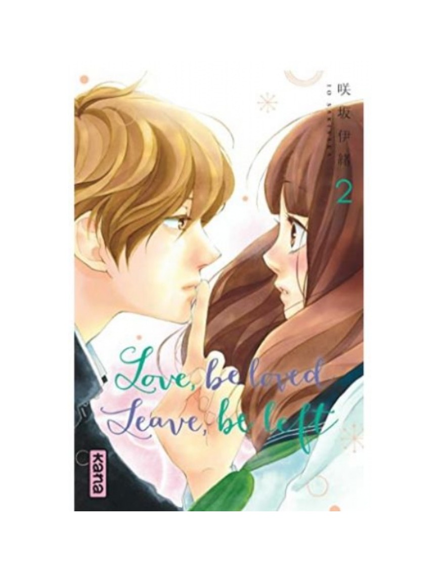 MANGA LOVE, BE LOVED LEAVE, BE LEFT - TOME 2