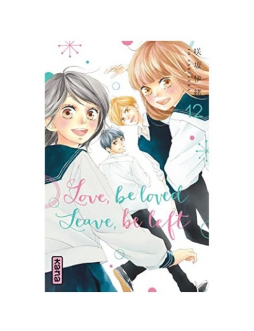 MANGA LOVE, BE LOVED LEAVE, BE LEFT - TOME 12