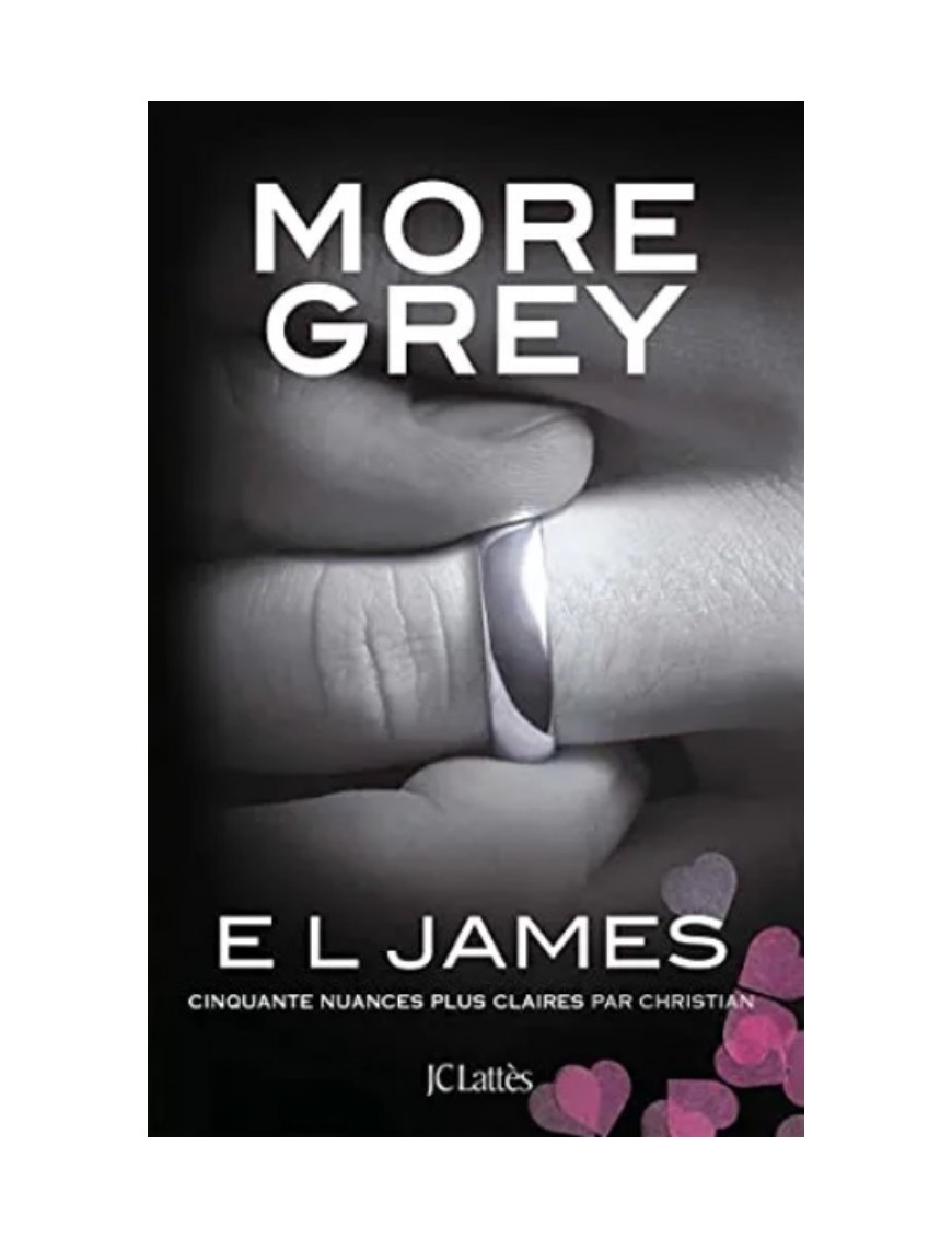 MORE GREY - CINQUANTE NUANCES PLUS CLAIRES PAR CHRISTIAN