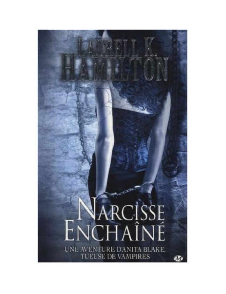 LIVRE ANITA BLAKE, TOME 10 - NARCISSE ENCHAINE