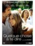 DVD QUELQUE CHOSE A TE DIRE