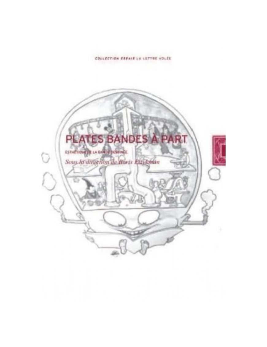 LIVRE PLATES BANDES A PART - ESTHETIQUE DE LA BANDE DESSINEE