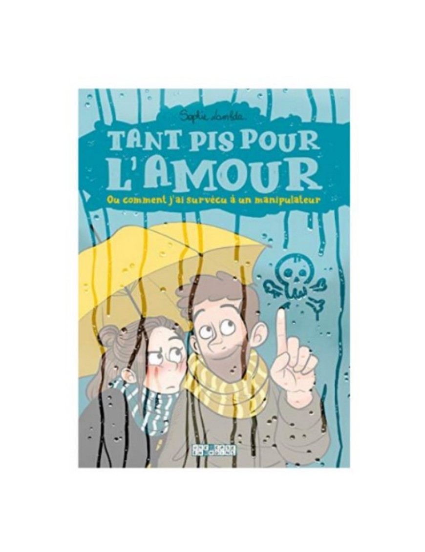 LIVRE TANT PIS POUR L'AMOUR. OU COMMENT J'AI SURVECU A UN MANIPULATEUR