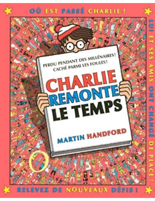 LIVRE OU EST CHARLIE ? CHARLIE REMONTE LE TEMPS