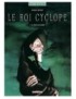 BD LE ROI CYCLOPE, TOME 1 - LE PUITS AUX MORTS