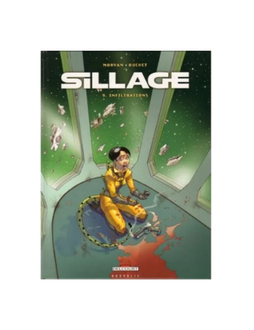 BD SILLAGE. TOME 9 - INFILTRATIONS