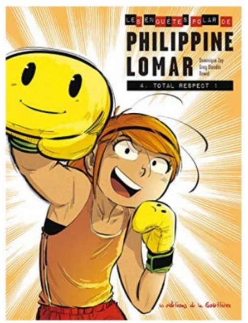 BD LES ENQUETES « POLAR » DE PHILIPPINE LOMAR - TOME 4 - TOTAL RESPECT !