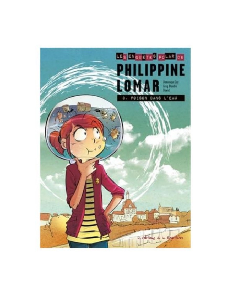 BD LES ENQUETES « POLAR » DE PHILIPPINE LOMAR - TOME 3 - POISON DANS L'EAU