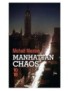 LIVRE MANHATTAN CHAOS - INEDIT