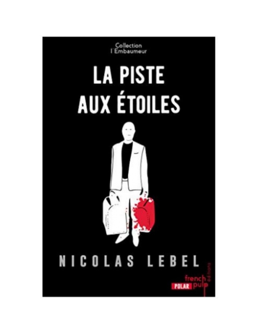 LIVRE LA PISTE AUX ETOILES - L'EMBAUMEUR