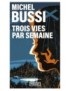 LIVRE TROIS VIES PAR SEMAINE - ROMAN